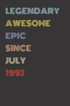Paperback Legendary Awesome Epic Since July 1992 - Birthday Gift For 27 Year Old Men and Women Born in 1992: Blank Lined Retro Journal Notebook, Diary, Vintage Book