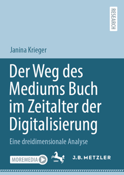 Paperback Der Weg Des Mediums Buch Im Zeitalter Der Digitalisierung: Eine Dreidimensionale Analyse [German] Book