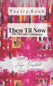 Paperback Then Til Now The Decade Continues Book