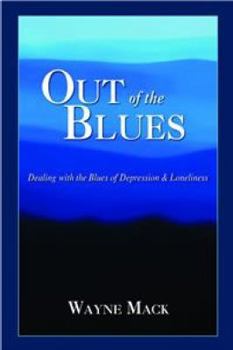 Paperback Out of the Blues: Dealing with the Blues of Depression and Loneliness Book