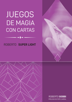 Paperback Roberto Super Light: Juego de Magia Con Cartas [Spanish] Book