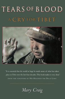 Paperback Tears of Blood: A Cry For Tibet Book