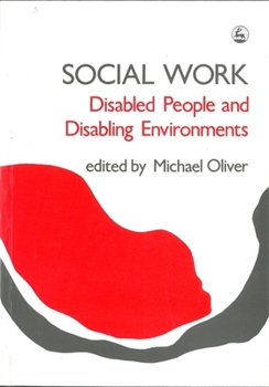 Paperback Social Work: Disabled People and Disabling Environments Book