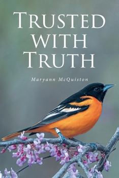 Paperback Trusted with Truth Book
