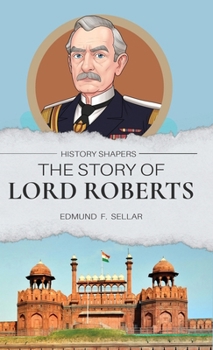 The Story of Lord Roberts