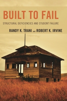 Hardcover Built to Fail: Structural Deficiencies and Student Failure Book