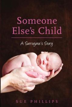 Paperback Someone Else's Child: A Surrogate's Story Book
