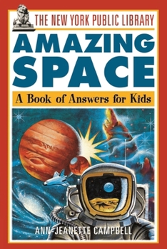 Paperback The New York Public Library Amazing Space: A Book of Answers for Kids Book