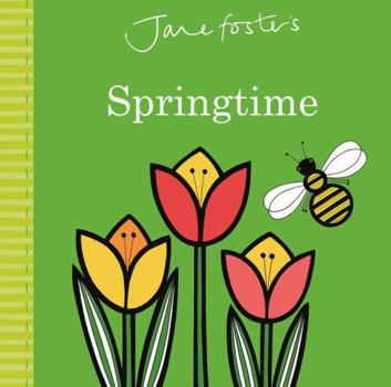 Hardcover Jane Foster's Springtime (Jane Foster Books) Book