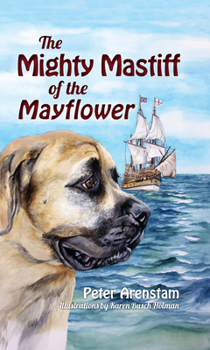 Hardcover The Mighty Mastiff of the Mayflower Book