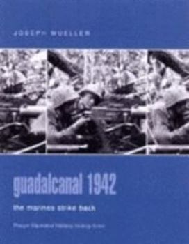 Hardcover Guadalcanal 1942: The Marines Strike Back (Praeger Illustrated Military History) Book