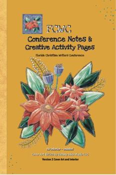 FCWC Conference Notes & Creative Activity Pages: Florida Christian Writers Conference Notebook