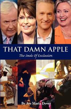 Paperback That Damn Apple: The Seeds Of Exclusion Book