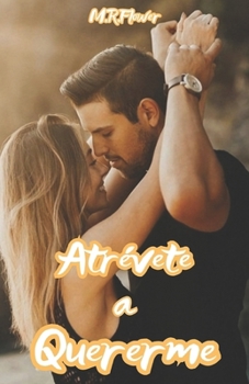 Paperback Atrévete a Quererme [Spanish] Book