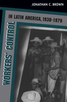 Paperback Workers' Control in Latin America, 1930-1979 Book