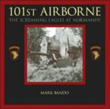 Hardcover 101st Airborne: The Screaming Eagles at Normandy Book