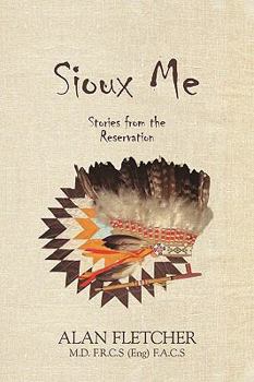 Sioux Me: Stories from the Reservation