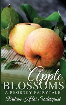 Paperback Apple Blossoms: A Regency Fairytale Book