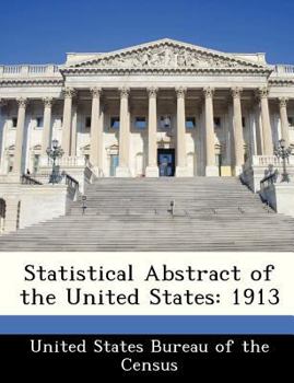 Statistical Abstract of the United States: 1913