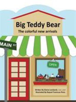 Hardcover Big Teddy Bear: The colorful new arrivals Book