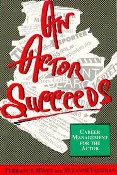 Paperback An Actor Succeeds: Career Management for the Actor Book