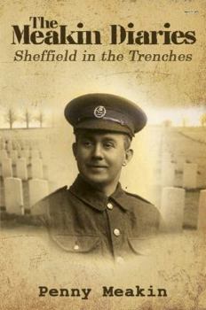 Paperback World War One - The Meakin Diaries: Sheffield in the Trenches Book