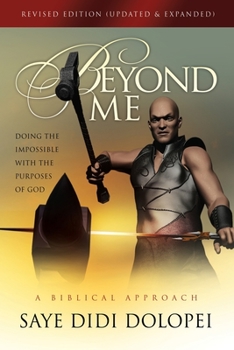 Paperback Beyond Me: Doing the Impossible with the Purposes of God Book