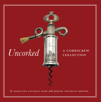 Hardcover Uncorked: A Corkscrew Collection Book