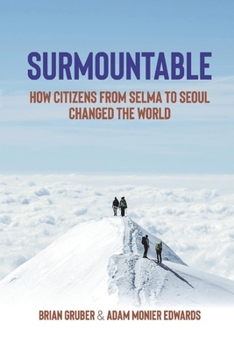 Paperback Surmountable: How Citizens from Selma to Seoul Changed the World Book