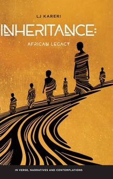 Hardcover Inheritance: African Legacy in Verse, Narratives and Contemplations Book