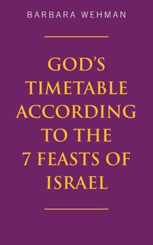 Paperback God's Timetable According to the 7 Feasts of Israel Book