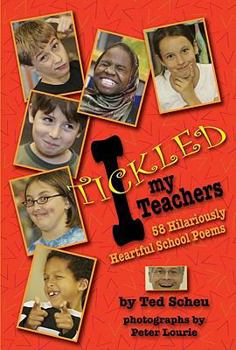 Paperback I Tickled My Teachers: 58 Hilariously Heartful School Poems Book