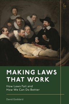 Paperback Making Laws That Work: How Laws Fail and How We Can Do Better Book