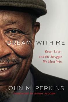 Hardcover Dream with Me: Race, Love, and the Struggle We Must Win Book