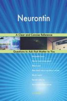 Paperback Neurontin; A Clear and Concise Reference Book