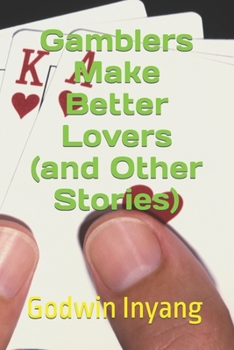 Paperback Gamblers Make Better Lovers (and Other Stories) Book