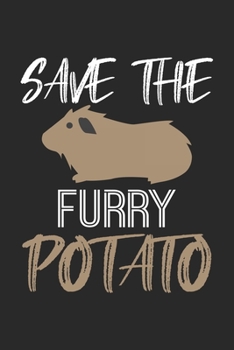 Save The Furry Potato: Meerschweinchen  Notizbuch liniert 120 Seiten für Notizen Zeichnungen Formeln Organizer Tagebuch
