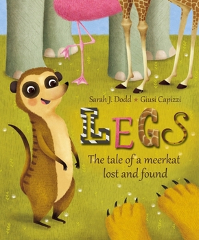 Paperback Legs: The Tale of a Meerkat Lost and Found Book