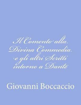 Il Comento Di Giovanni Boccacci Sopra La Commedia