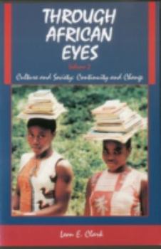 Paperback Through African Eyes: Culture and Society: Continuity and Change Book