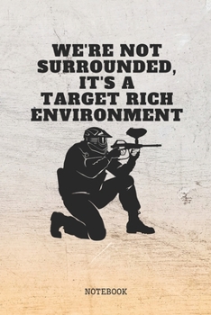 Paperback Notebook: Paintball Game Players Quote / Saying Paintball Training Coach Planner / Organizer / Lined Notebook (6" x 9") Book