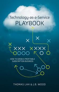 Hardcover Technology-As-A-Service Playbook: How to Grow a Profitable Subscription Business Book