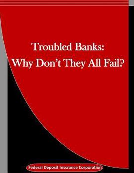 Paperback Troubled Banks: Why Don't They All Fail? Book