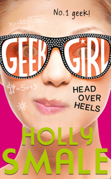 Head Over Heels - Book #5 of the Geek Girl