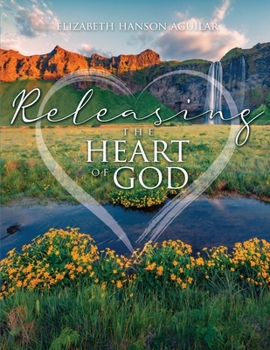 Paperback Releasing the Heart of God Book