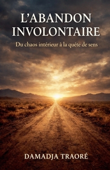 L'Abandon Involontaire (French Edition)