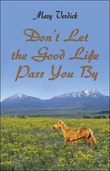 Paperback Don't Let the Good Life Pass You by Book