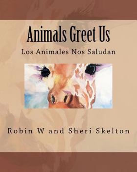 Paperback Animals Greet Us: Los Animales Nos Saludan Book