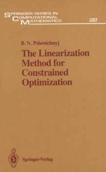 Paperback The Linearization Method for Constrained Optimization Book