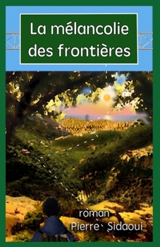 Paperback La mélancolie des frontières [French] Book